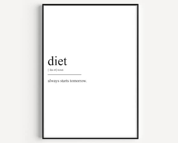Funny Diet Definition Minimalist Black and White Kitchen Poster