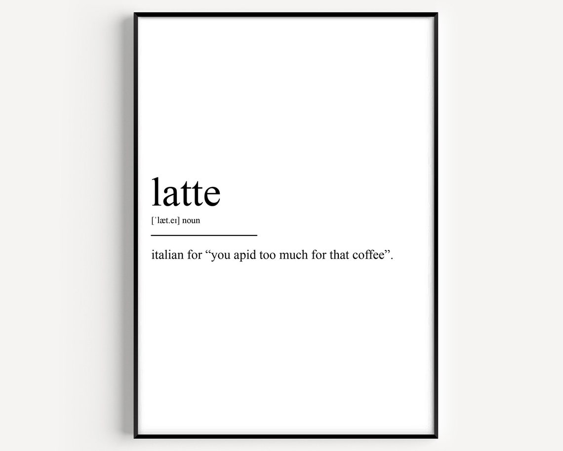 Latte Definition Poster Print