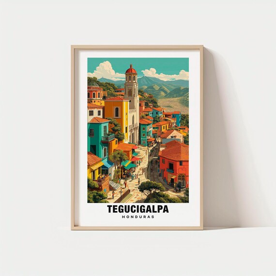 Tegucigalpa Print Honduras Poster Travel Art Urban Scene Mountain Views City Escape Scenic Landscape Colonial Charm Central America