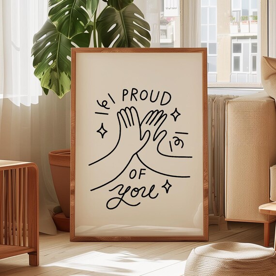Proud Of You Motivational Affirmation Art Print