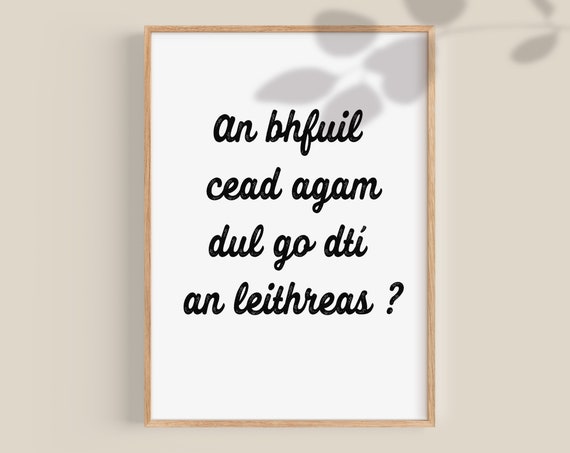 An Bhfuil Cead Agam Funny Irish Bathroom Art Print