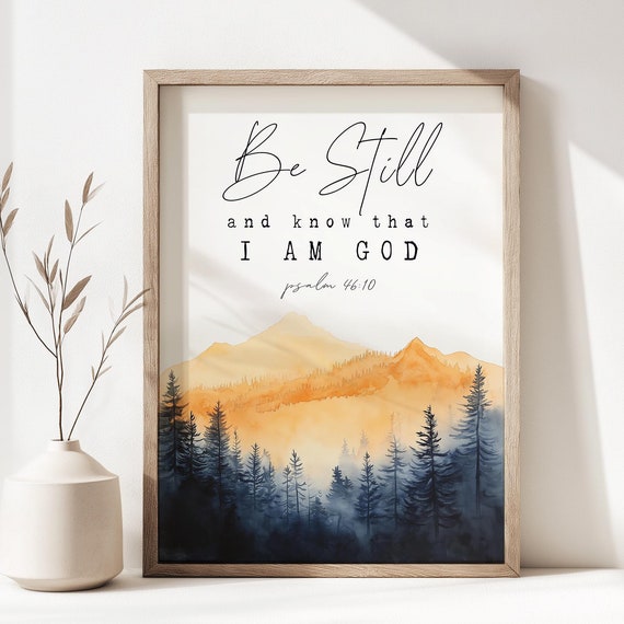 Be Still And Know - Scripture Print