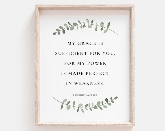 My Grace Is Sufficient for You 2 Corinthians 12:9 Scripture Poster