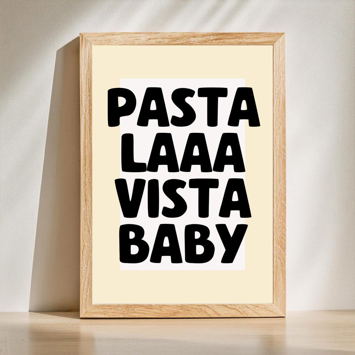 Pasta Laaa Vista Baby Funny Kitchen Poster Bold Black Typography Gift