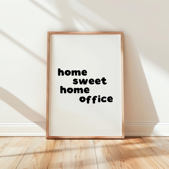 Home Sweet Home Office Funny Typography Quote for Remote Workers Poster