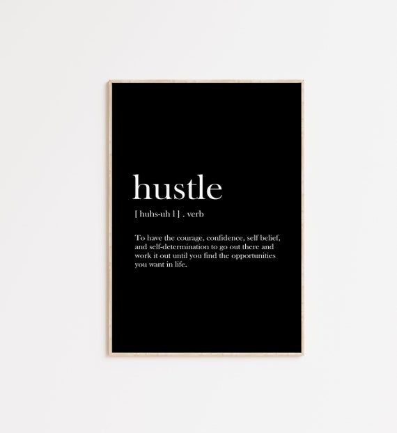 Hustle Poster Definition Wall Art Quote Print Motivational Print Definition Print Hustle Print Hustle Hustle Quote Hustle Definition