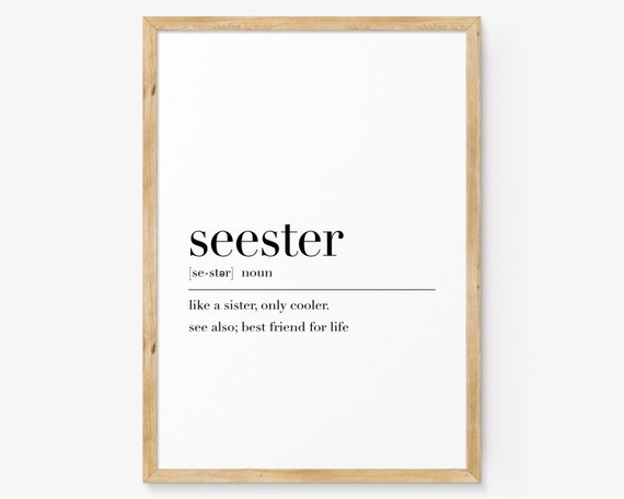 Seester Seester Definition Poster Seester Quote Print Dictionary Poster Funny Wall Art Home Decor Best Friend Gifts