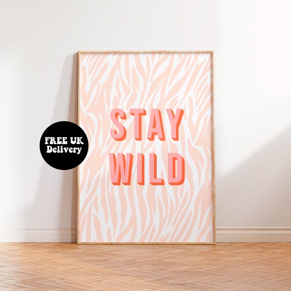 Stay Wild Peach Zebra Pattern Bold Lettering Bedroom Decor Poster