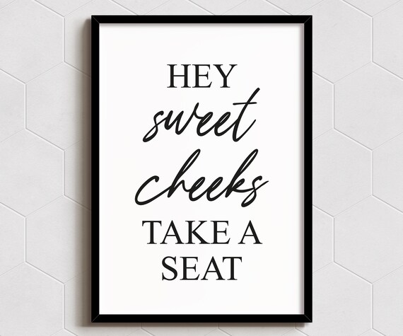 Hey Sweet Cheeks Print Funny Bathroom Wall Decor