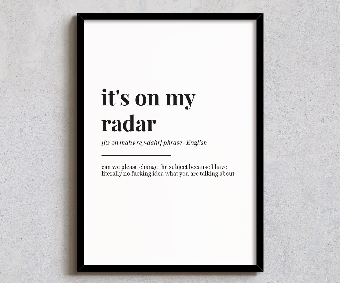 Its On My Radar Funny Dictionary Definition Quote Wall Poster