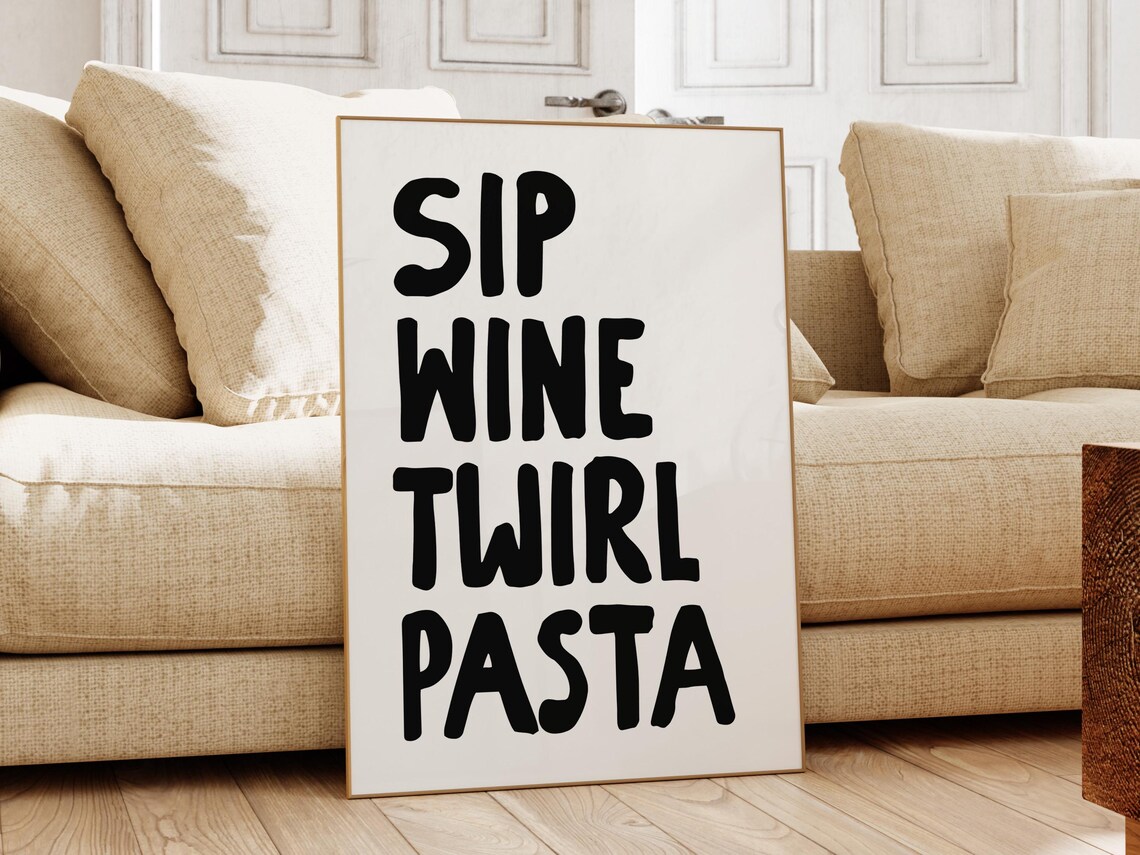 Sip Wine Twirl Pasta Funny Black Typography Kitchen Quote Poster
