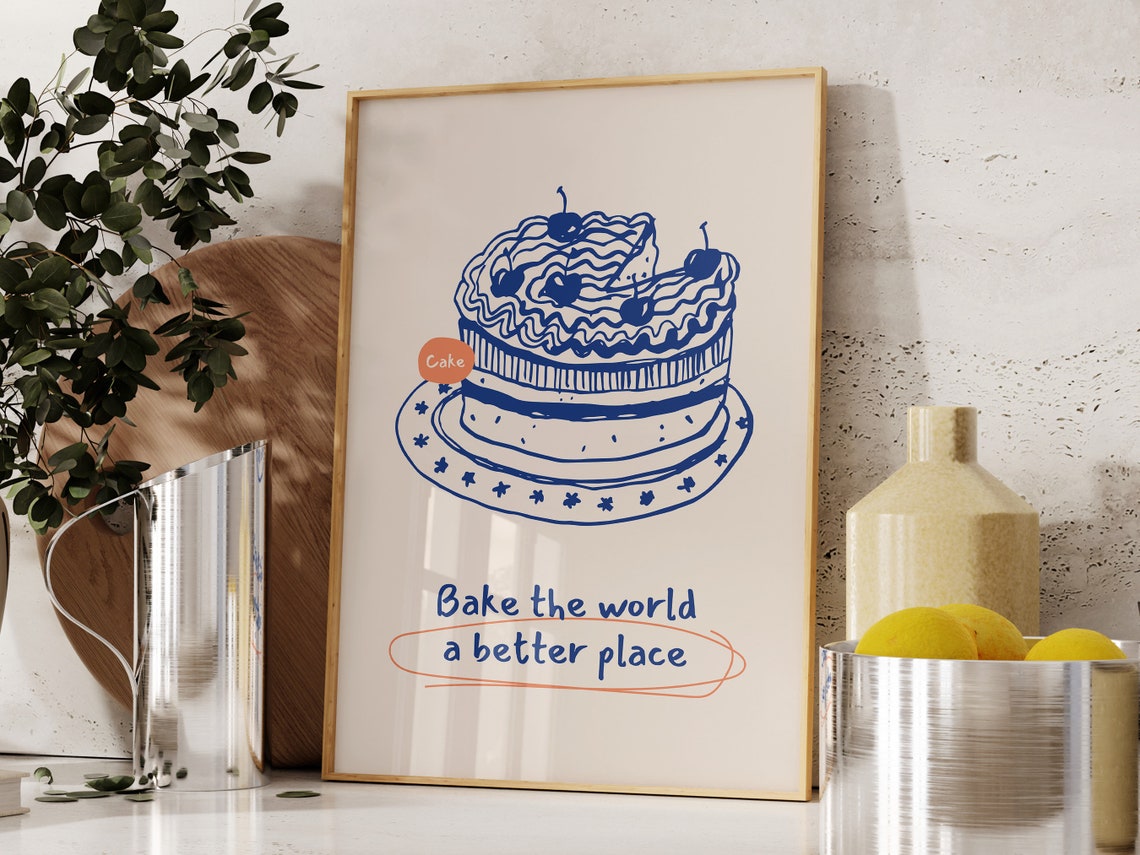 Bake the World a Better Place Cake Funny Baking Quote Poster