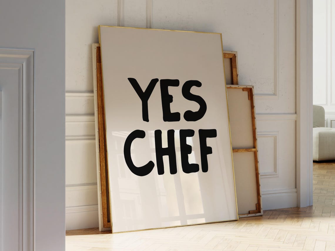 Yes Chef Black Kitchen Quote Aesthetic Fun Home Cooking Poster