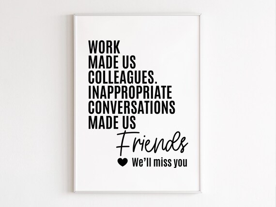 Work Made Us Colleagues Friends Farewell Funny Coworker Poster