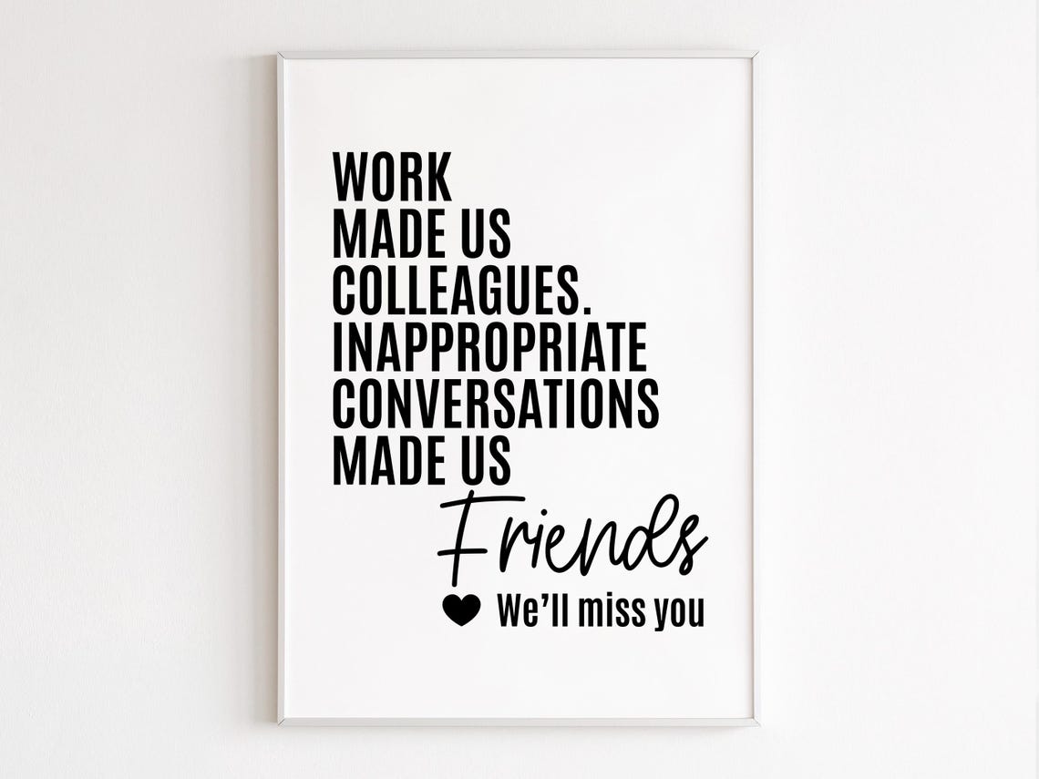 Work Made Us Colleagues Friends Farewell Funny Coworker Poster