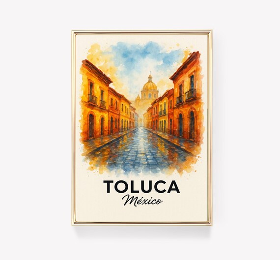 Toluca Mexico Colonial Street Cathedral Watercolor Travel Art Poster