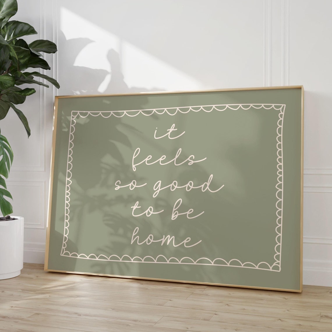 It Feels So Good to Be Home Sage Green Handwritten Script Poster
