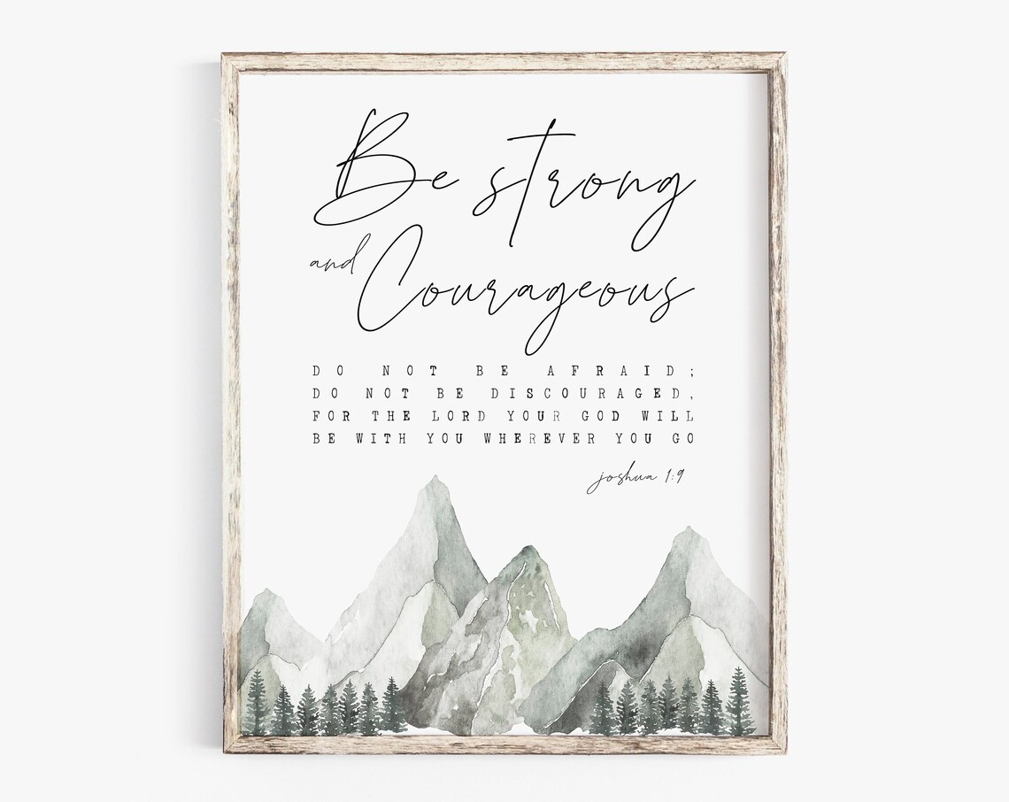 Be Strong and Courageous Joshua 1:9 Gray Mountain Peaks Poster