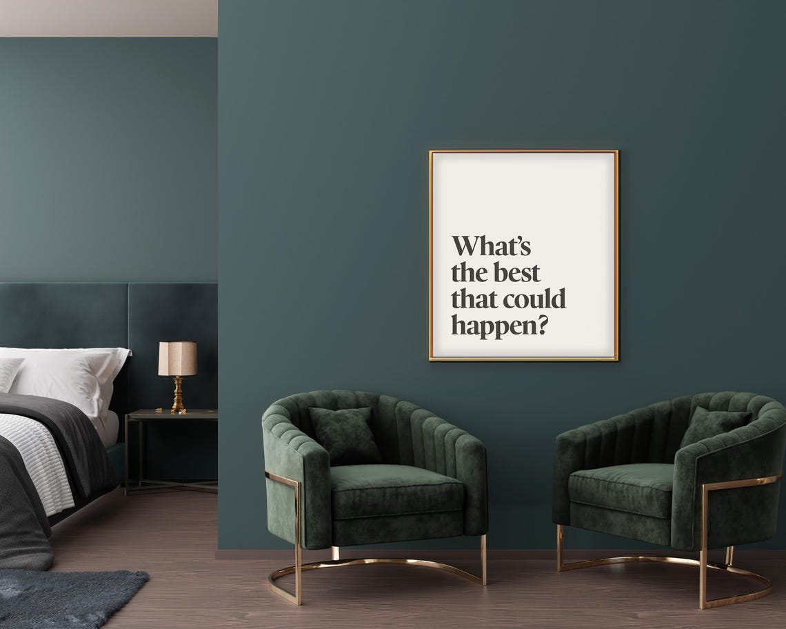 What Is The Best That Could Happen Black Serif Minimalist Quote Poster