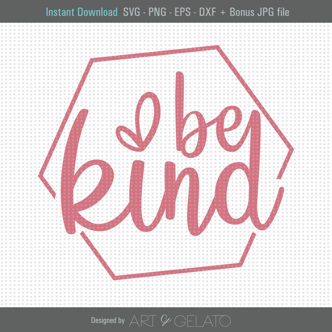 Be Kind Dusty Rose Script Hexagon Instant Download Cut File Poster
