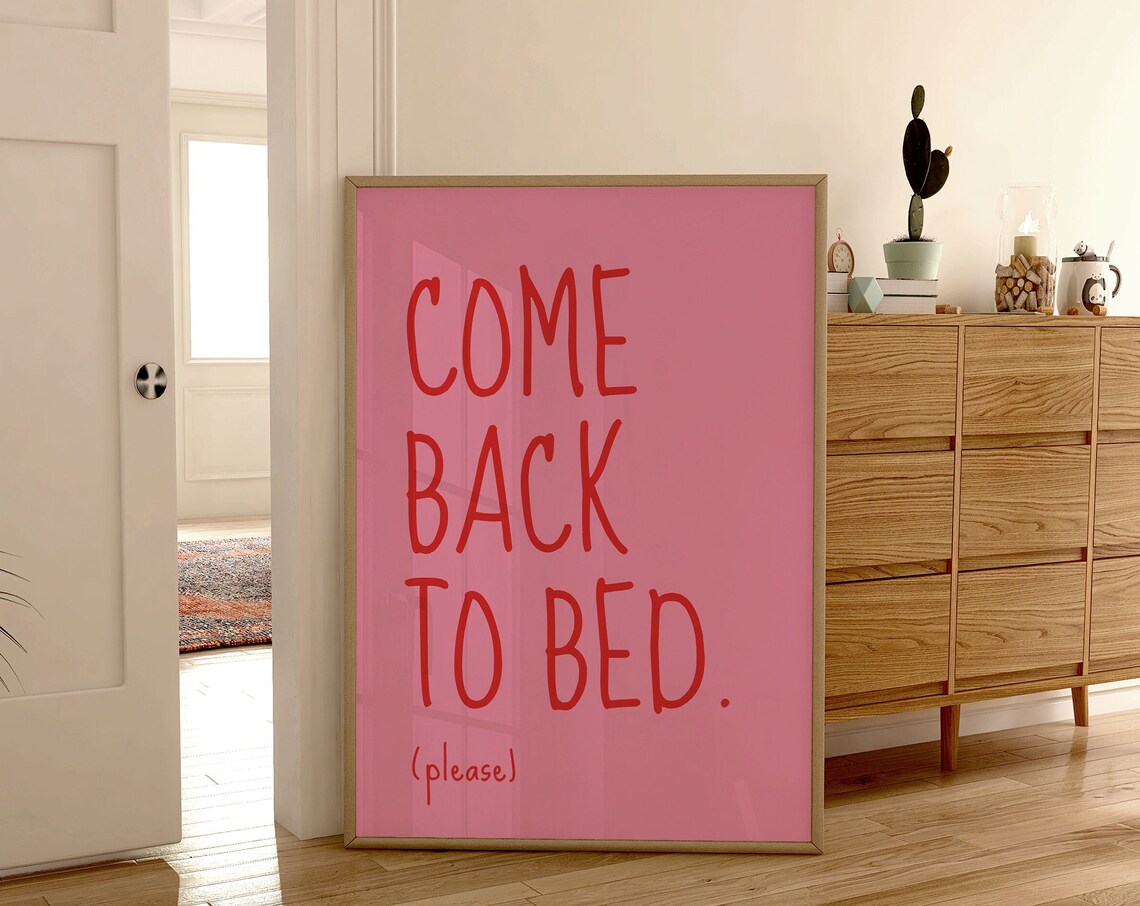 Come Back To Bed Love Art Print, Lovecore