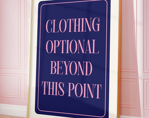Clothing Optional Beyond This Point Navy Pink Serif Quote Poster