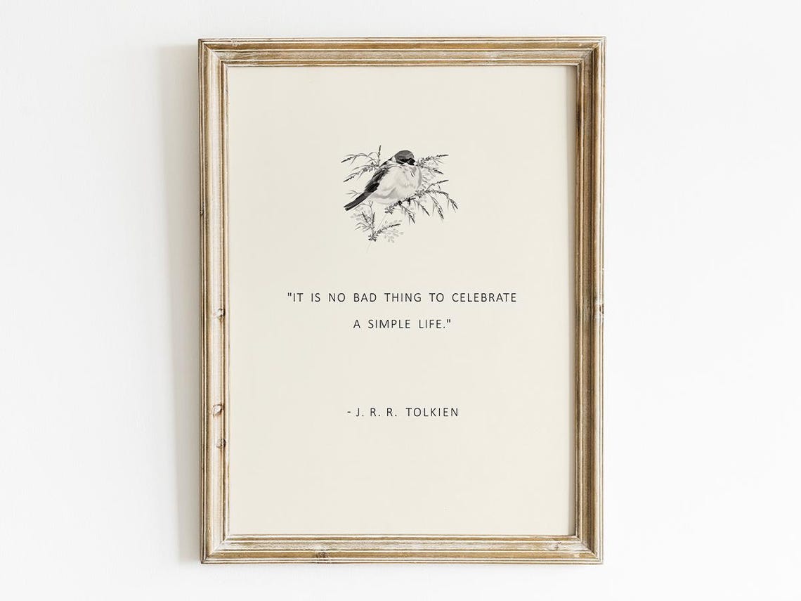 Jrr Tolkien Quote, Simple Life Nature Wall Art Print