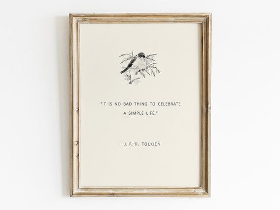 Jrr Tolkien Quote, Simple Life Nature Wall Art Print