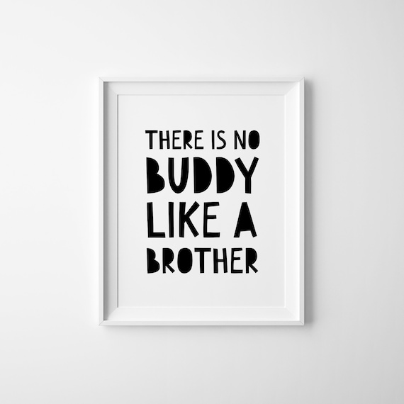 No Buddy Like A Brother Boys Room Art Print