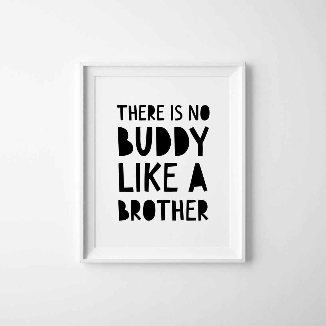 No Buddy Like A Brother Boys Room Art Print