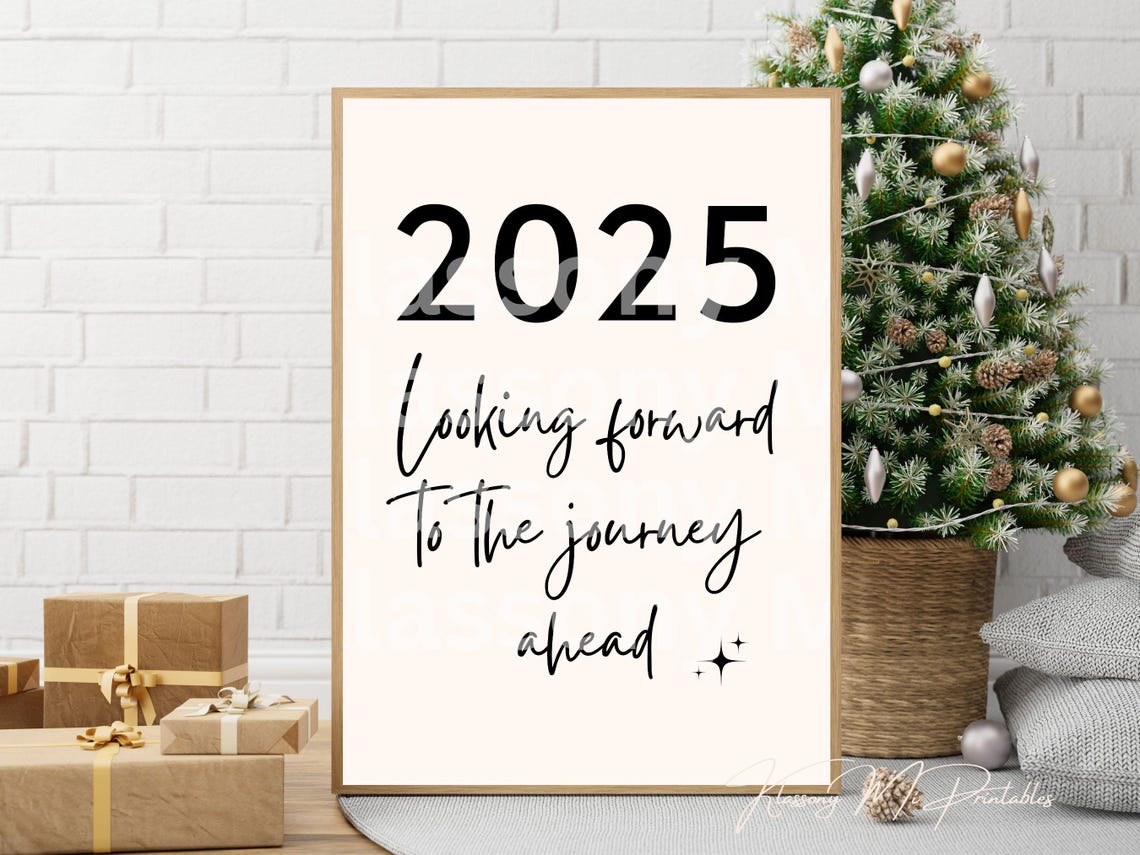 2025 Looking Forward To The Journey Ahead Bold Script Quote Poster