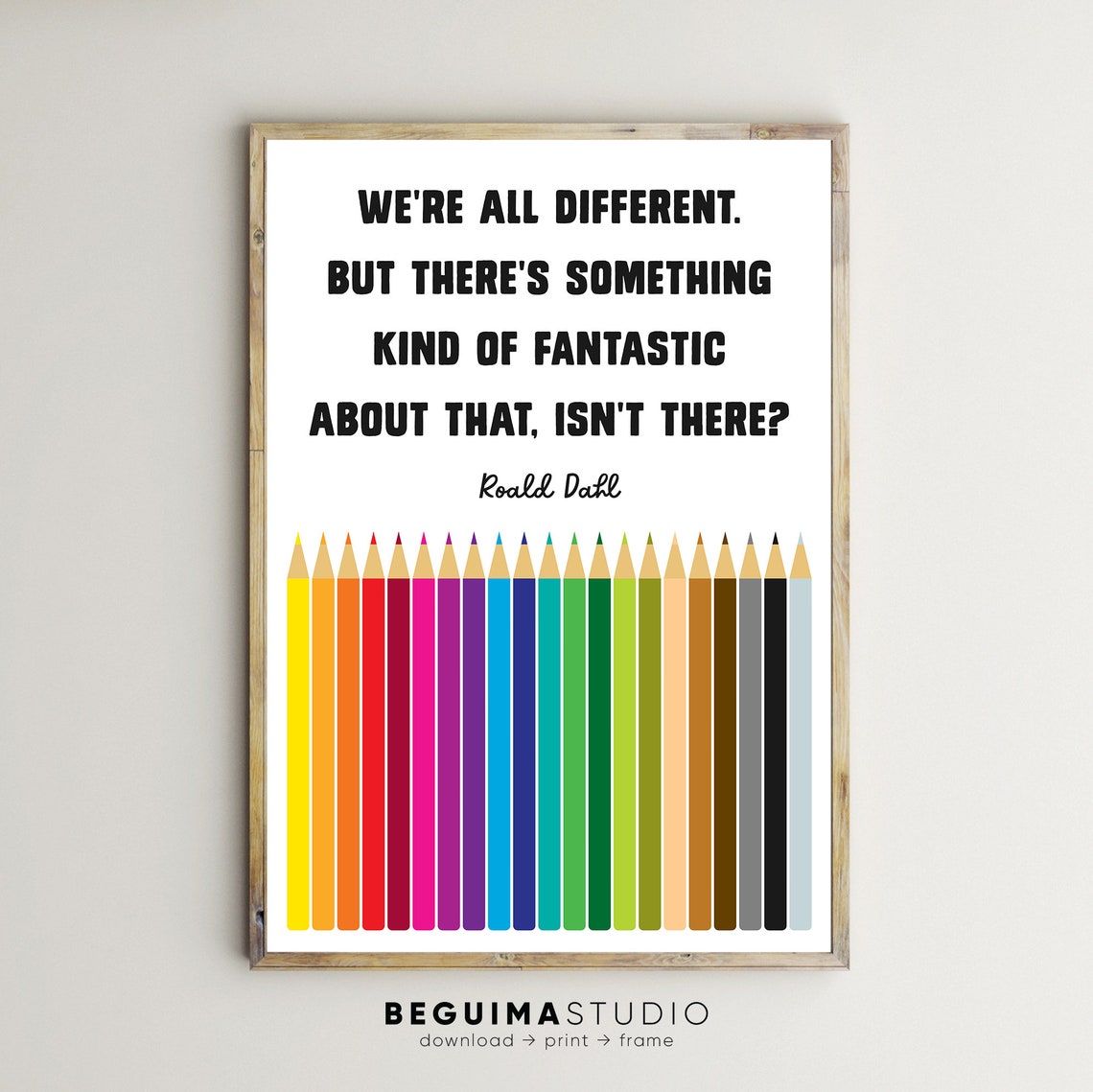Roald Dahl We Are All Different Colored Pencils Classroom Poster