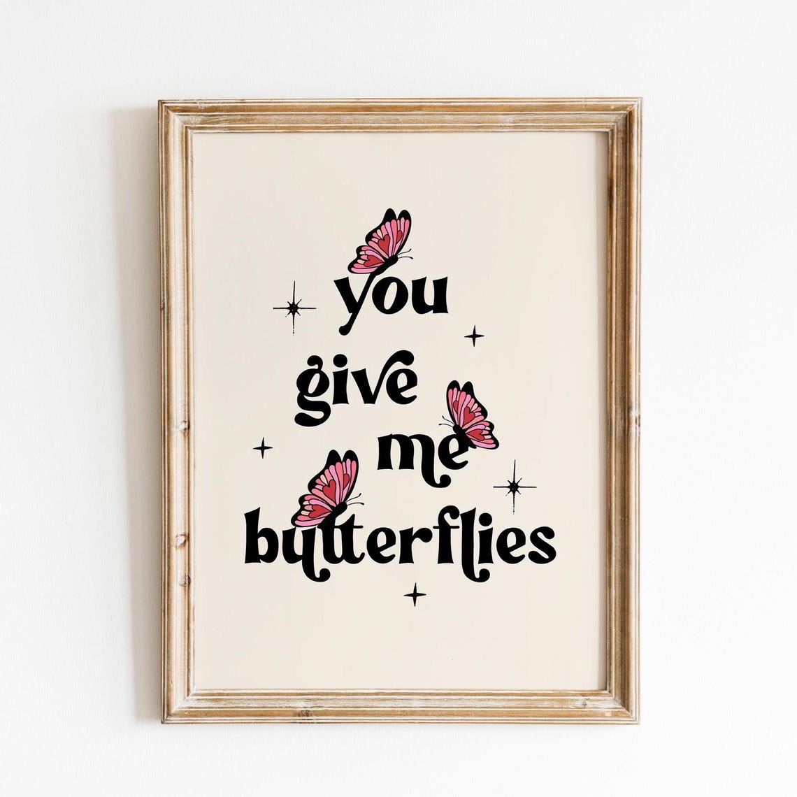 You Give Me Butterflies Retro Typography Pink Butterfly Quote Poster