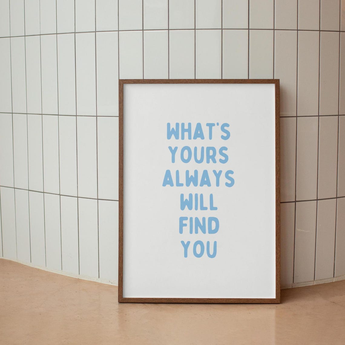 What's Yours Always Will Find You Blue Positive Aesthetic Quote Poster - Image 3