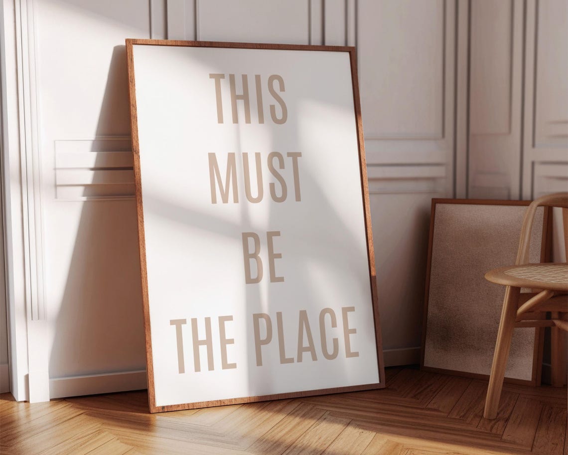 This Must Be The Place Beige Minimalist Typography Quote Poster