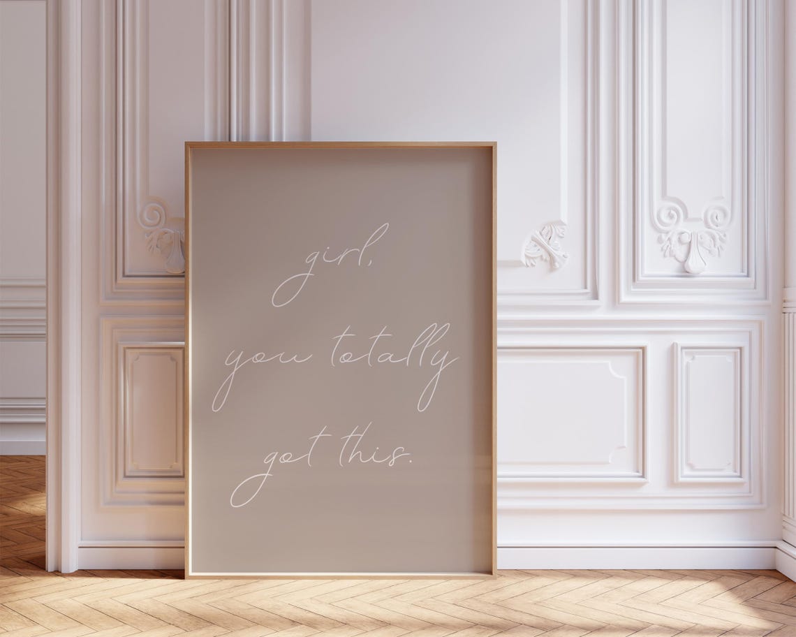Girl You Totally Got This Minimalist Beige Script Quote Poster - Image 8