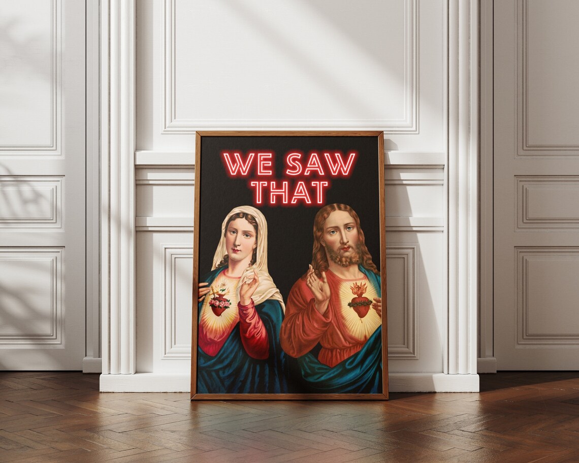 We Saw That Funny Religious Christian Art Print - Image 7