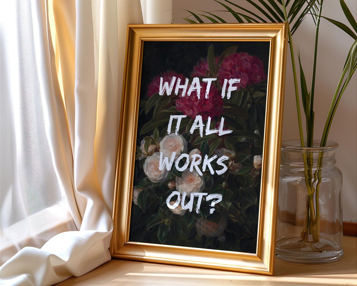 What If It All Works Out Floral Wall Art Print - Image 5