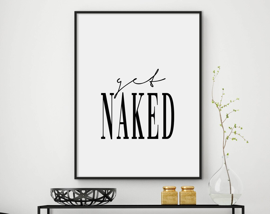 Get Naked Bold Black And White Minimalist Typography Wall Art