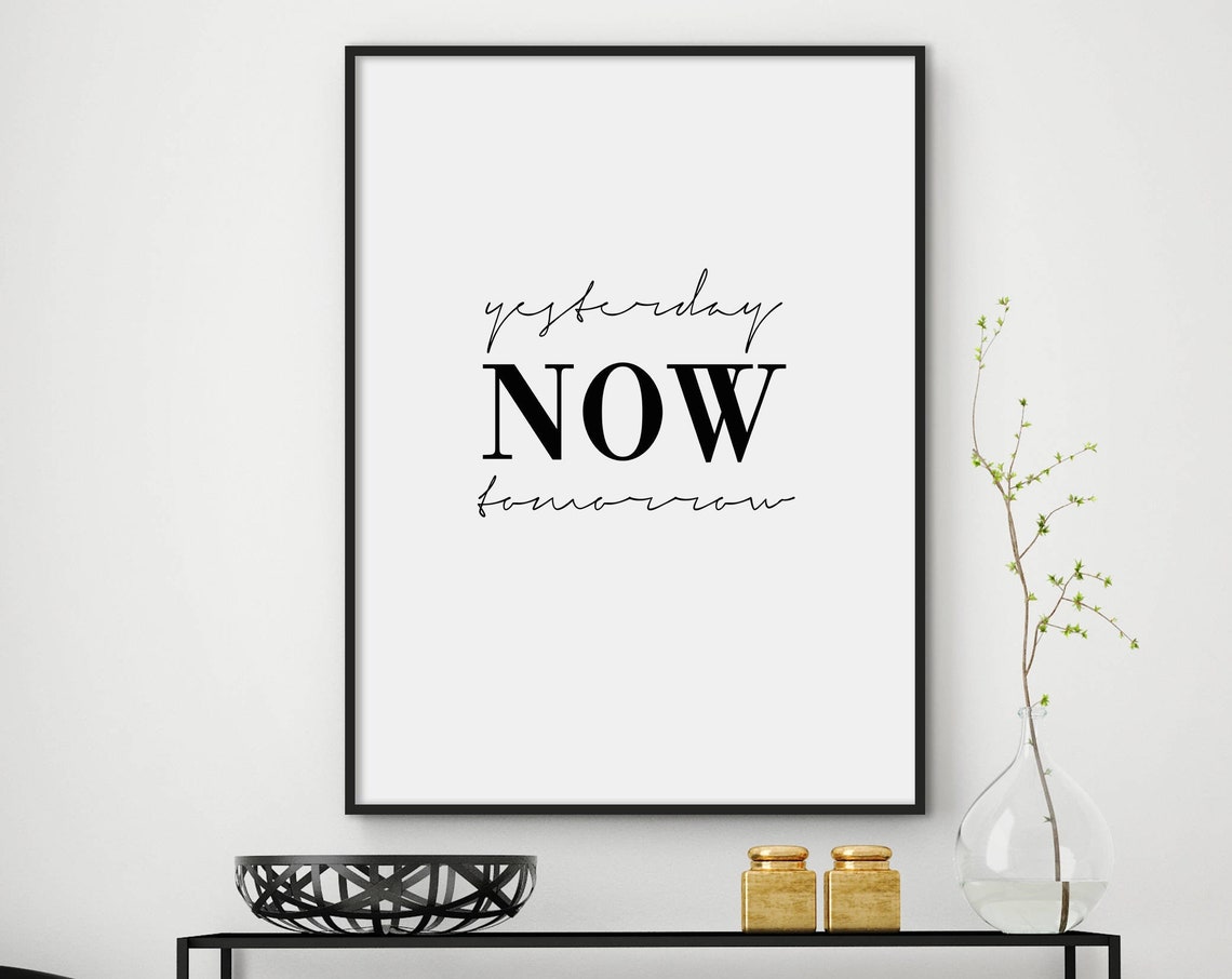Yesterday Now Tomorrow Minimalist Scandinavian Typography Poster