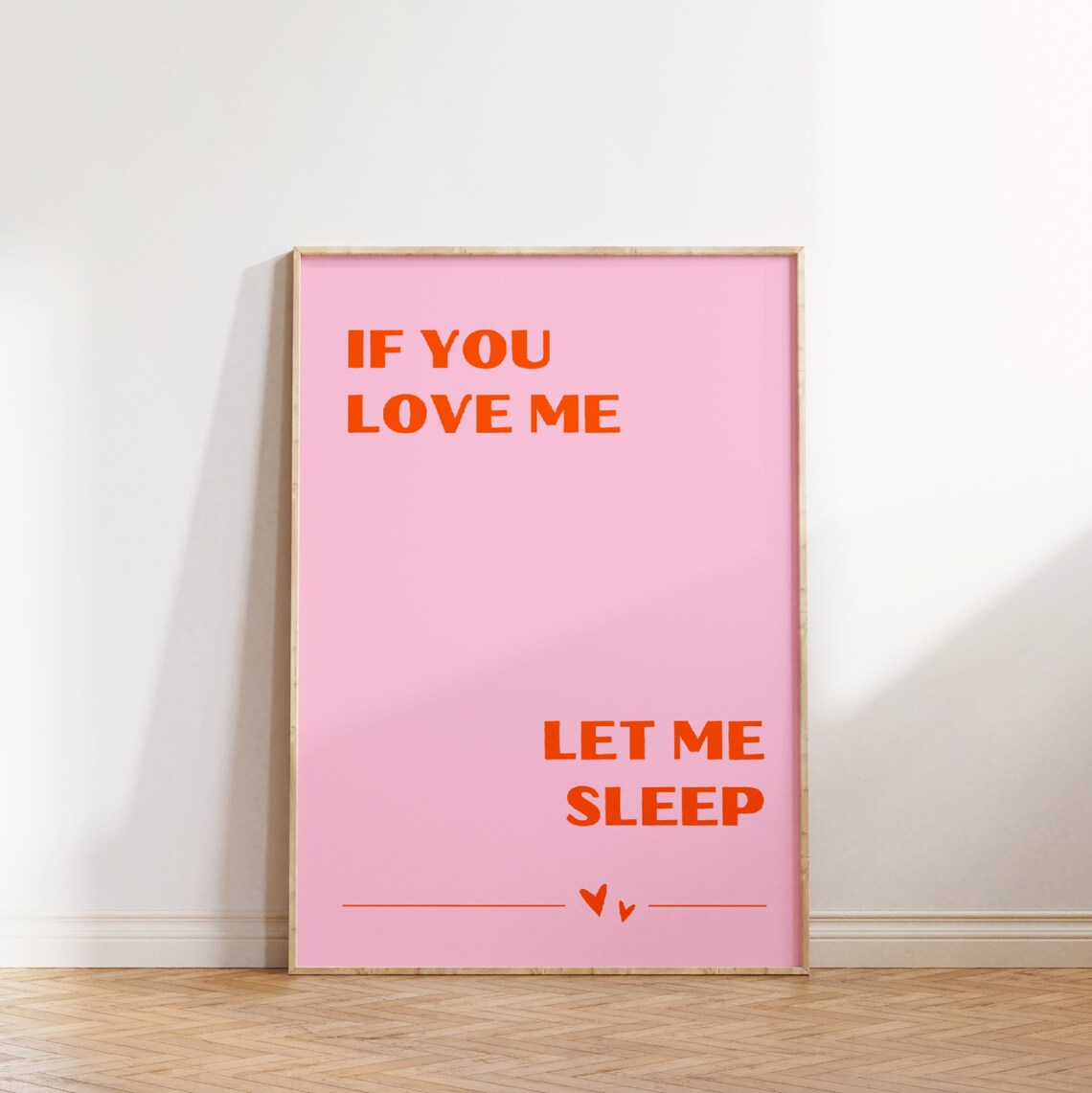If You Love Me Let Me Sleep Funny Bedroom Print