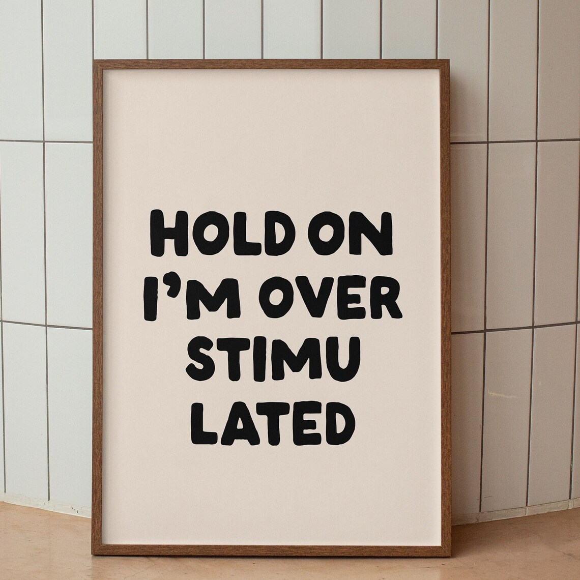 Hold On Im Overstimulated Funny Relatable Mental Health Poster