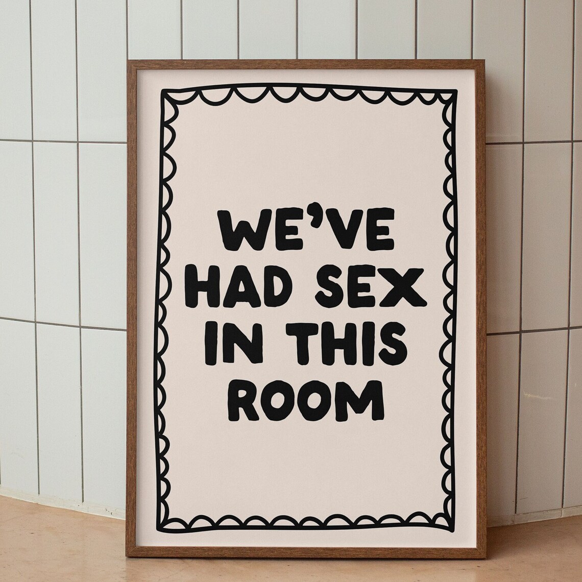 Weve Had Sex In This Room Big Bold Cheeky Bedroom Quote Poster