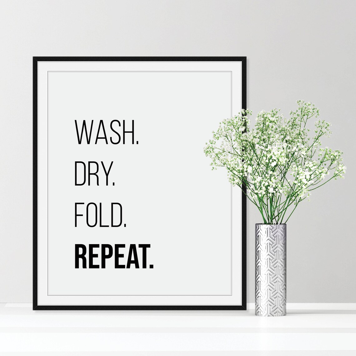 Wash Dry Fold Repeat Laundry Room Quote Minimalist Black Poster - Image 5