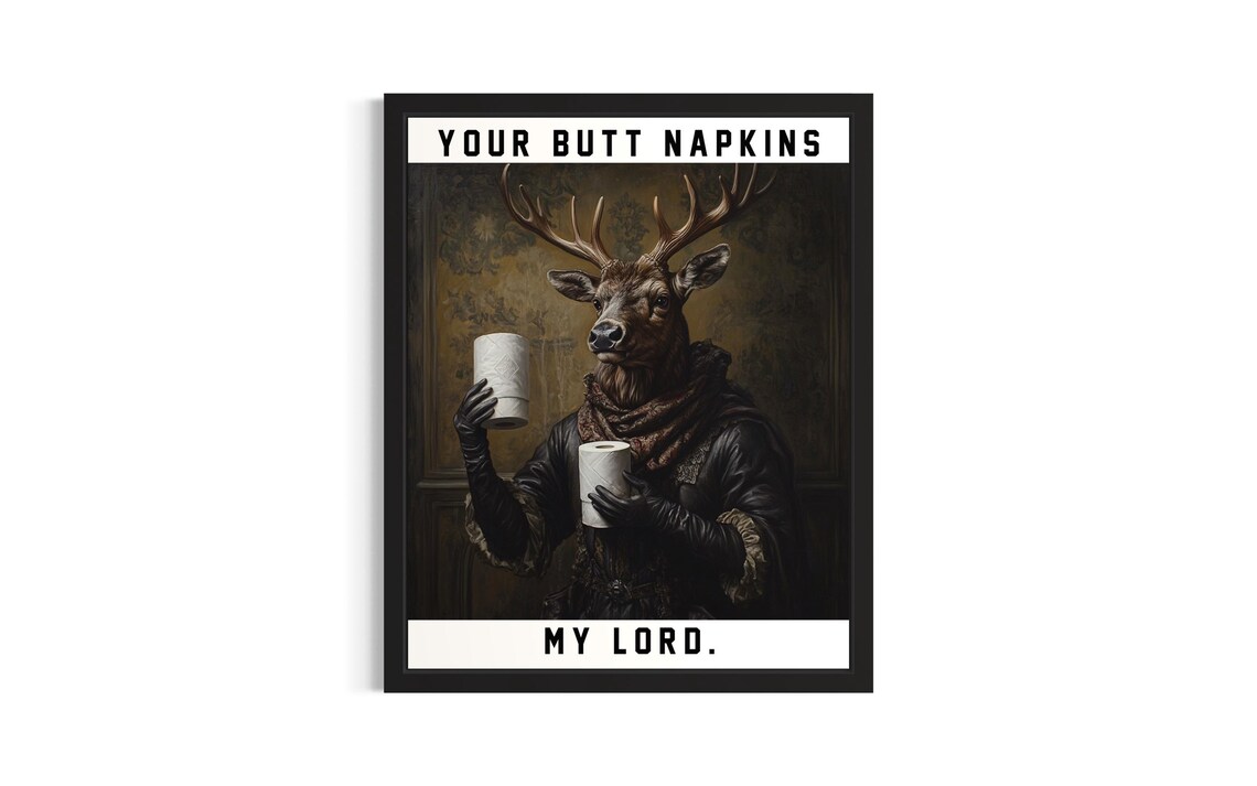 Stag Your Butt Napkins My Lord Funny Antlered Deer Toilet Paper Poster