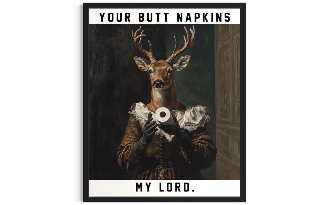Deer Your Butt Napkins My Lord Funny Laced Stag Toilet Paper Poster