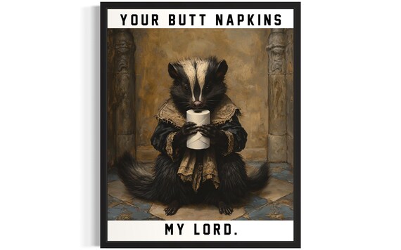 Your Butt Napkins My Lord Skunk Toilet Paper Funny Bathroom Art Poster
