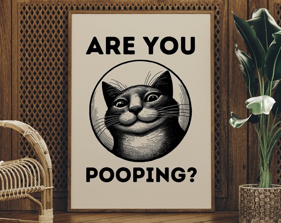 Funny Cat Are You Pooping Bathroom Humor Vintage Engraving Poster