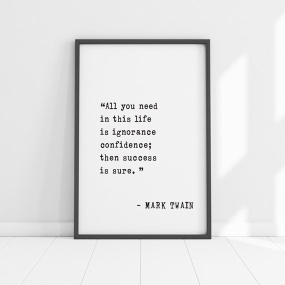 Mark Twain Quote Framed Funny Wall Art Ignorance Confidence For Business Entrepreneurs Success Motivation Decor