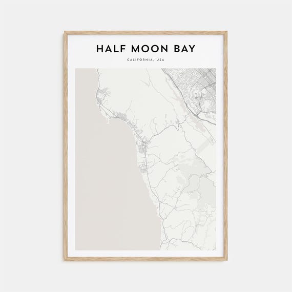 Half Moon Bay Map Poster Half Moon Bay Map Print Half Moon Bay Personalized Map Art Half Moon Bay Wall Art California Usa